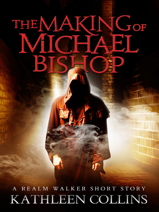 Title details for The Making of Michael Bishop by Kathleen Collins - Available